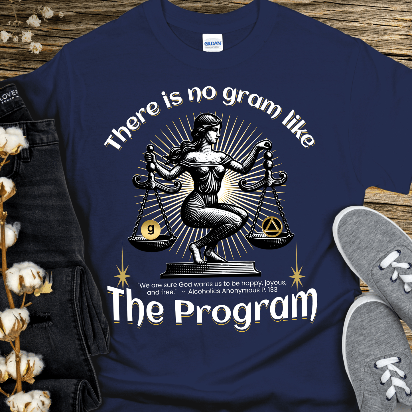 AA Recovery T-Shirt | Inspiring Sobriety | There's No Gram Like The Program