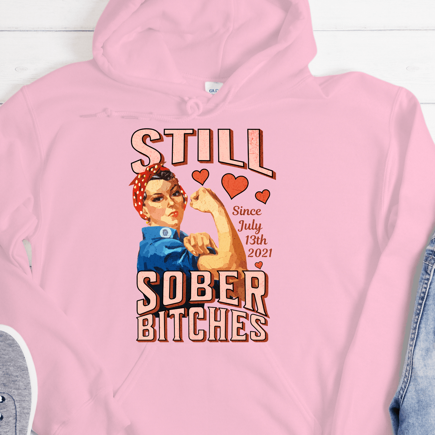 Custom Recovery Hoodie | Inspiring Sobriety | Still Sober Bitches (Rosie)