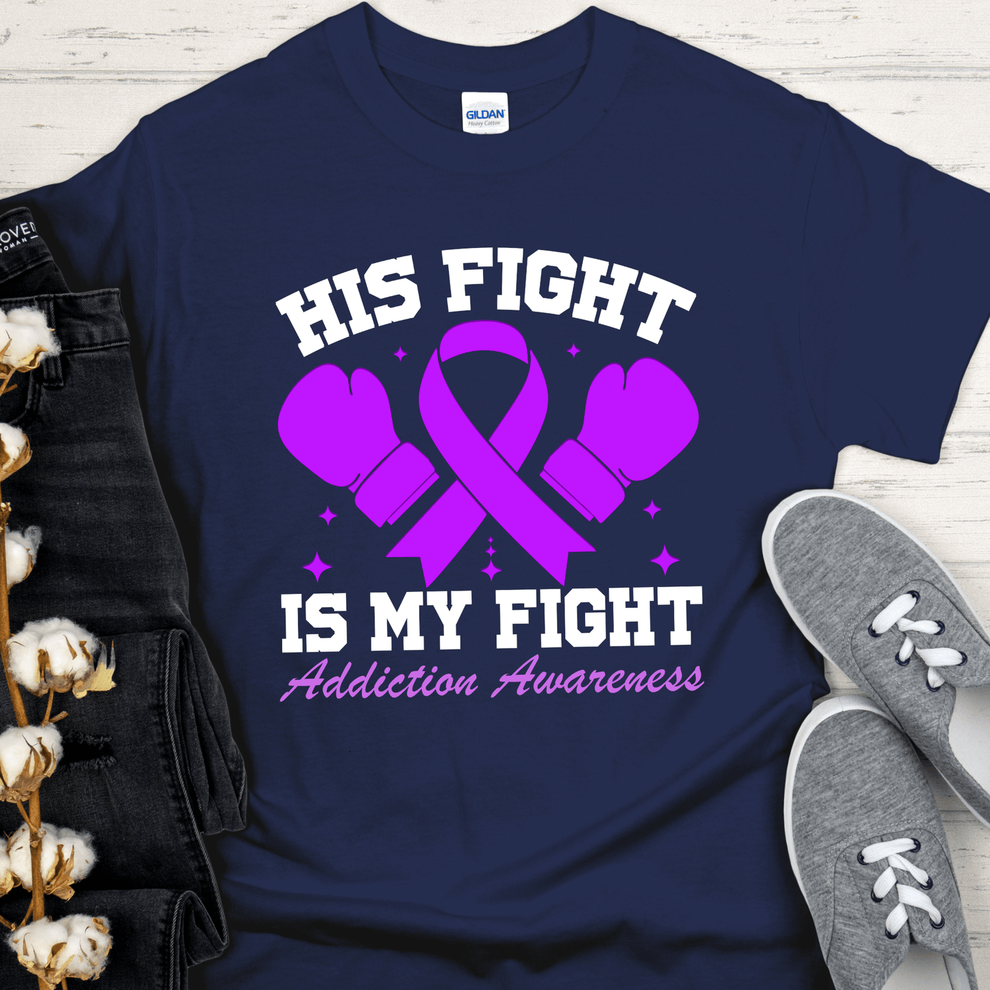 Custom Recovery T-Shirt | Inspiring Sobriety | His Fight Is My Fight