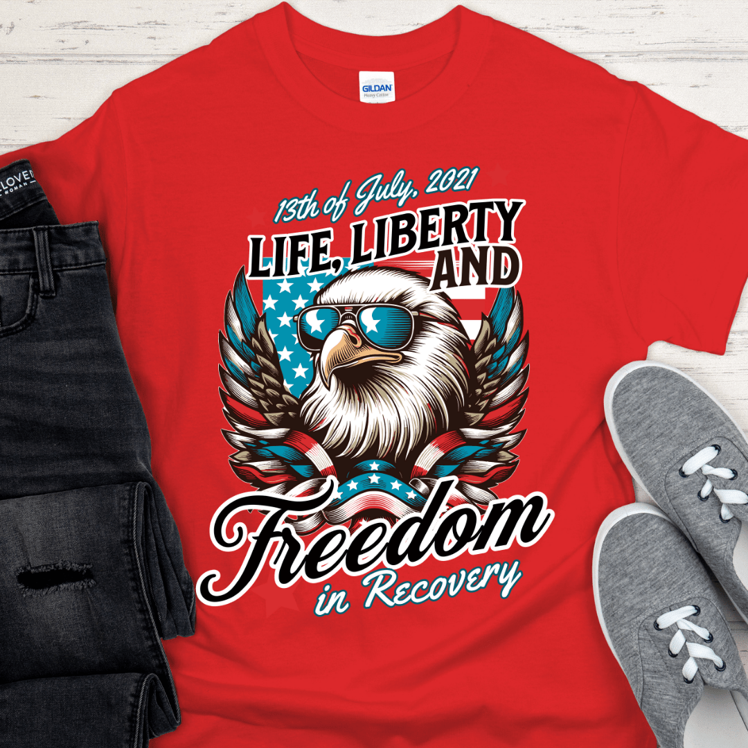 Custom Recovery T-Shirt | Inspiring Sobriety | Life, Liberty & Freedom