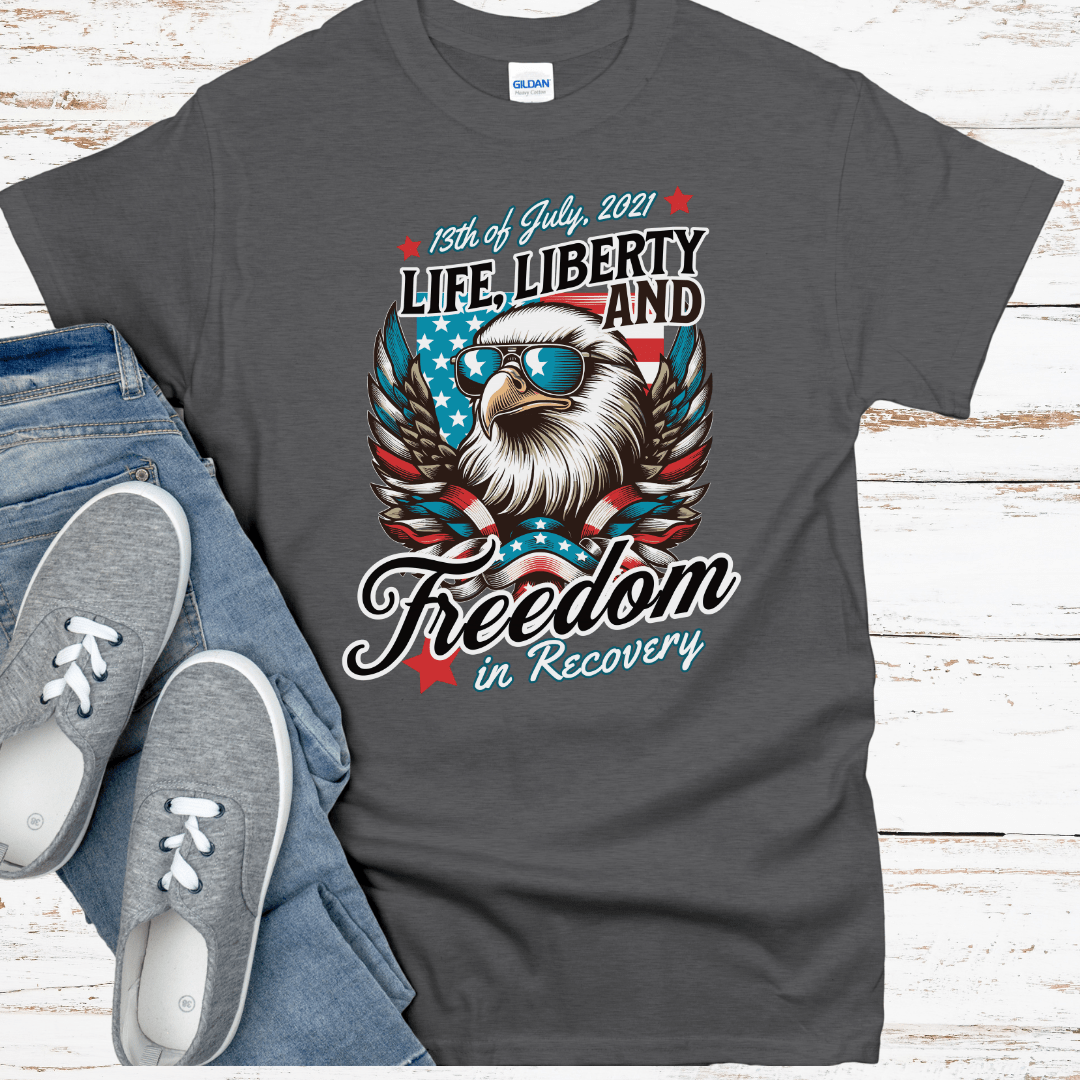 Custom Recovery T-Shirt | Inspiring Sobriety | Life, Liberty & Freedom