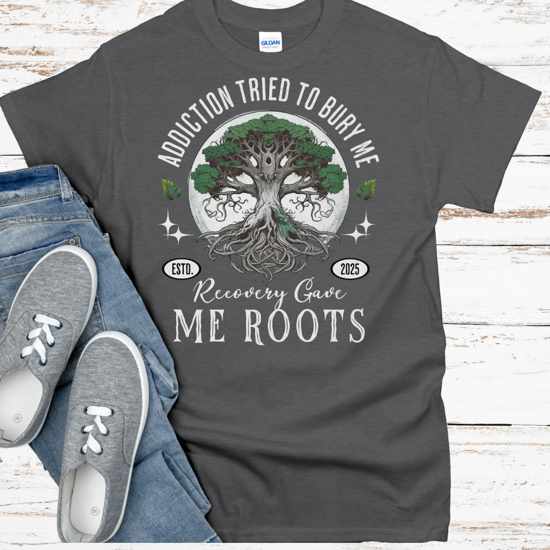 Custom Recovery T-Shirt | Inspiring Sobriety | Recovery Gave Me Roots