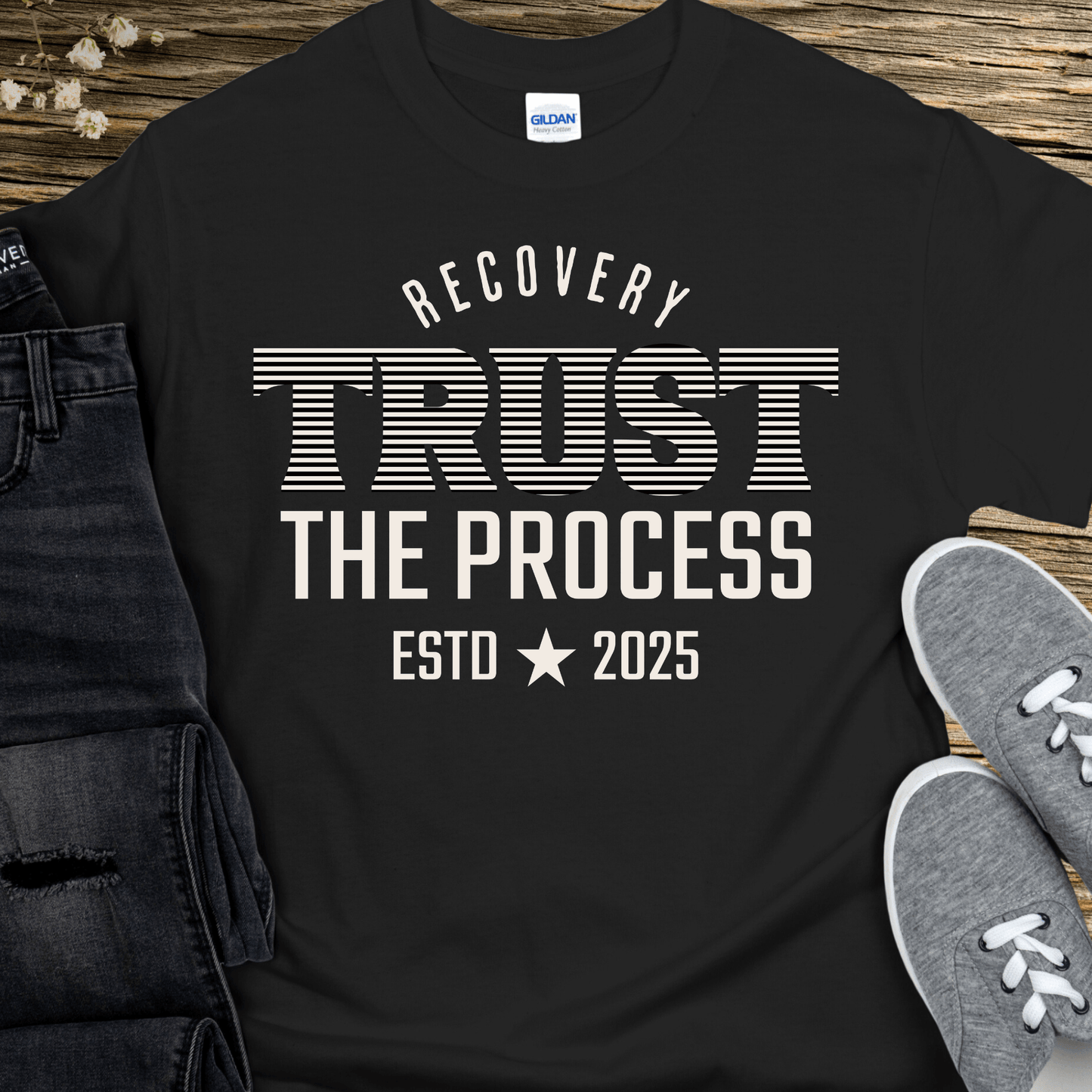 Custom Recovery T-Shirt | Inspiring Sobriety | Trust The Process