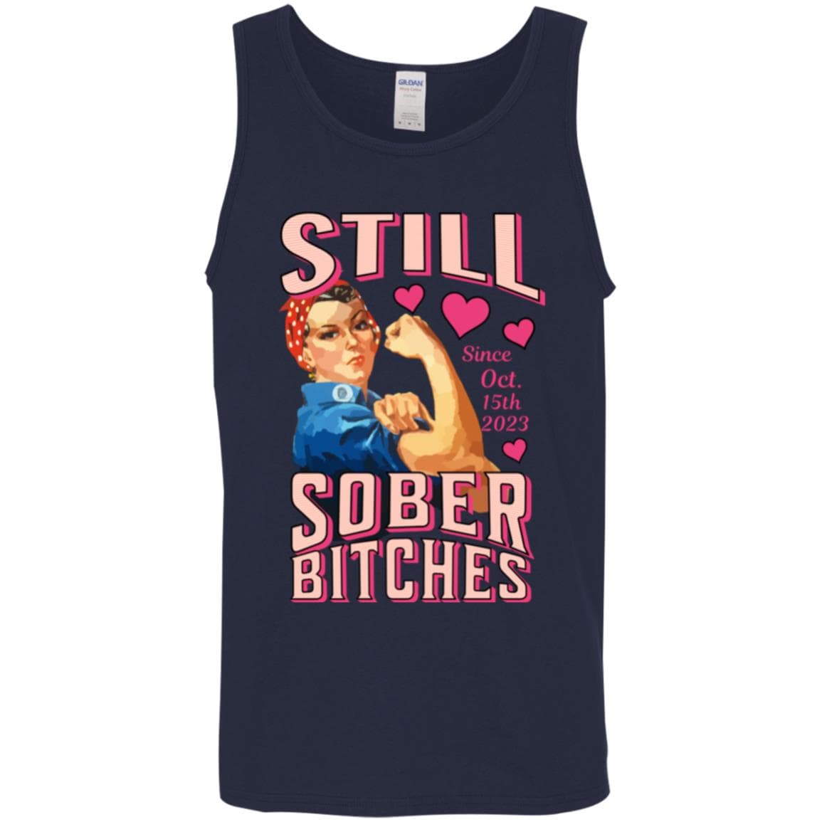 Custom Recovery Unisex Tank | Inspiring Sobriety | Still Sober Bitches (Rosie The Riveter)