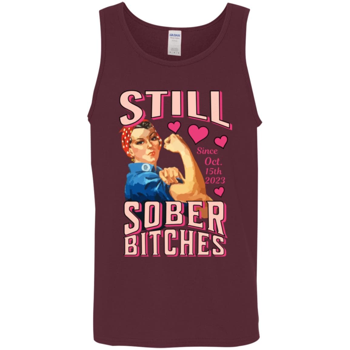 Custom Recovery Unisex Tank | Inspiring Sobriety | Still Sober Bitches (Rosie The Riveter)