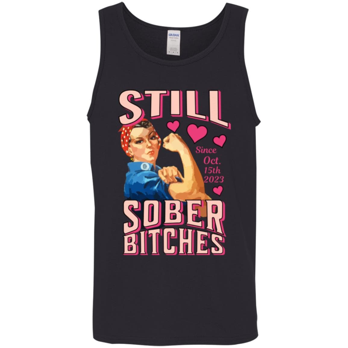 Custom Recovery Unisex Tank | Inspiring Sobriety | Still Sober Bitches (Rosie The Riveter)