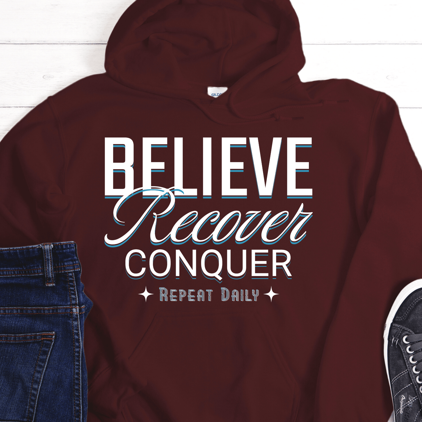 Recovery Hoodie | Inspiring Sobriety | Believe, Recover, Conquer