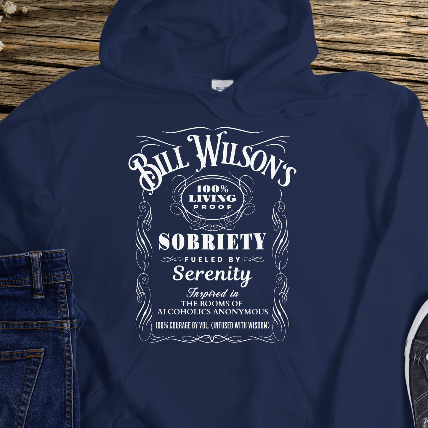 Recovery Hoodie | Inspiring Sobriety | Bill Wilson's 100% Living Proof Sobriety