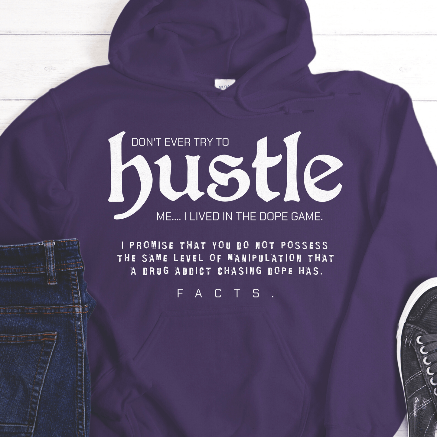 Recovery Hoodie | Inspiring Sobriety | Don't Ever Try To Hustle Me