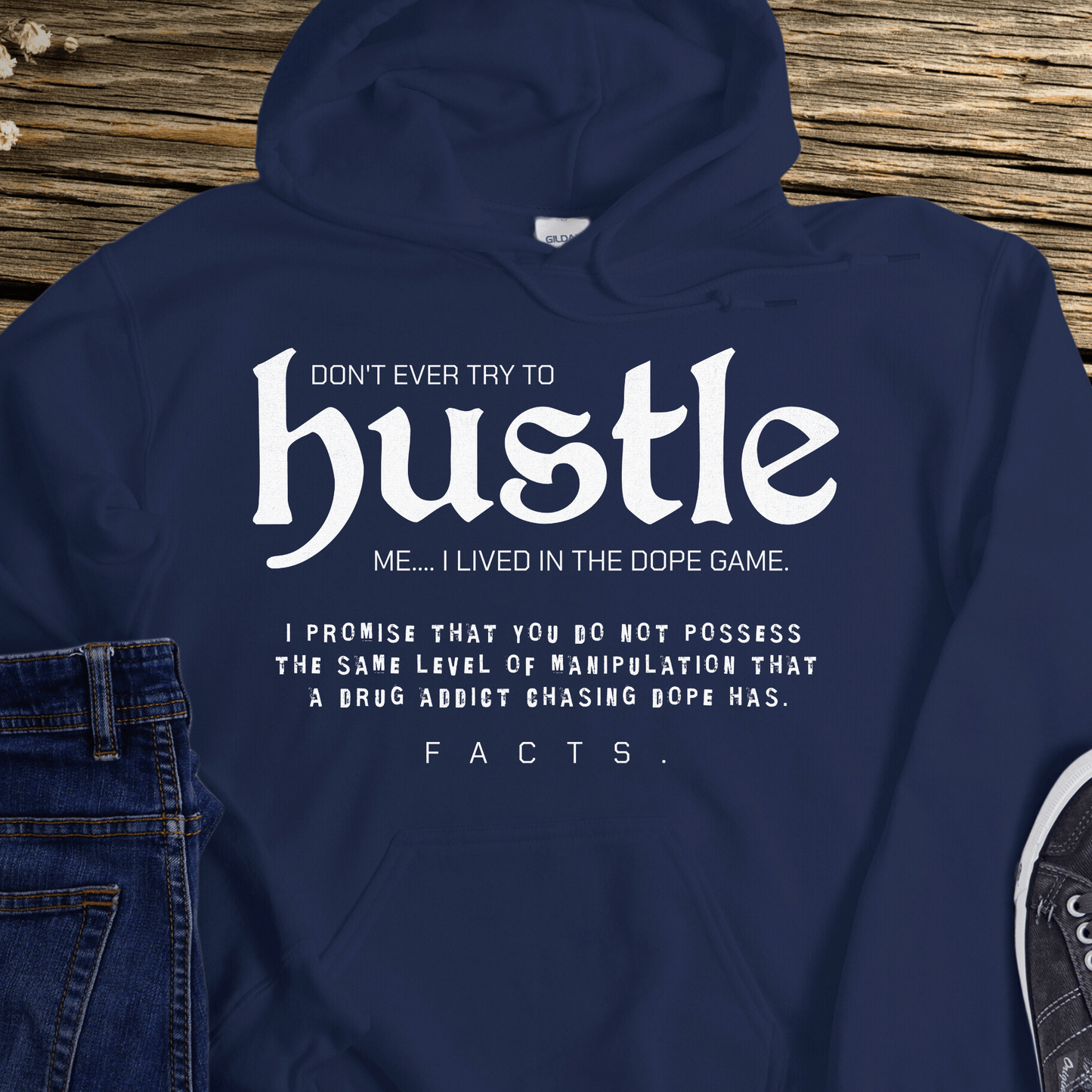 Recovery Hoodie | Inspiring Sobriety | Don't Ever Try To Hustle Me