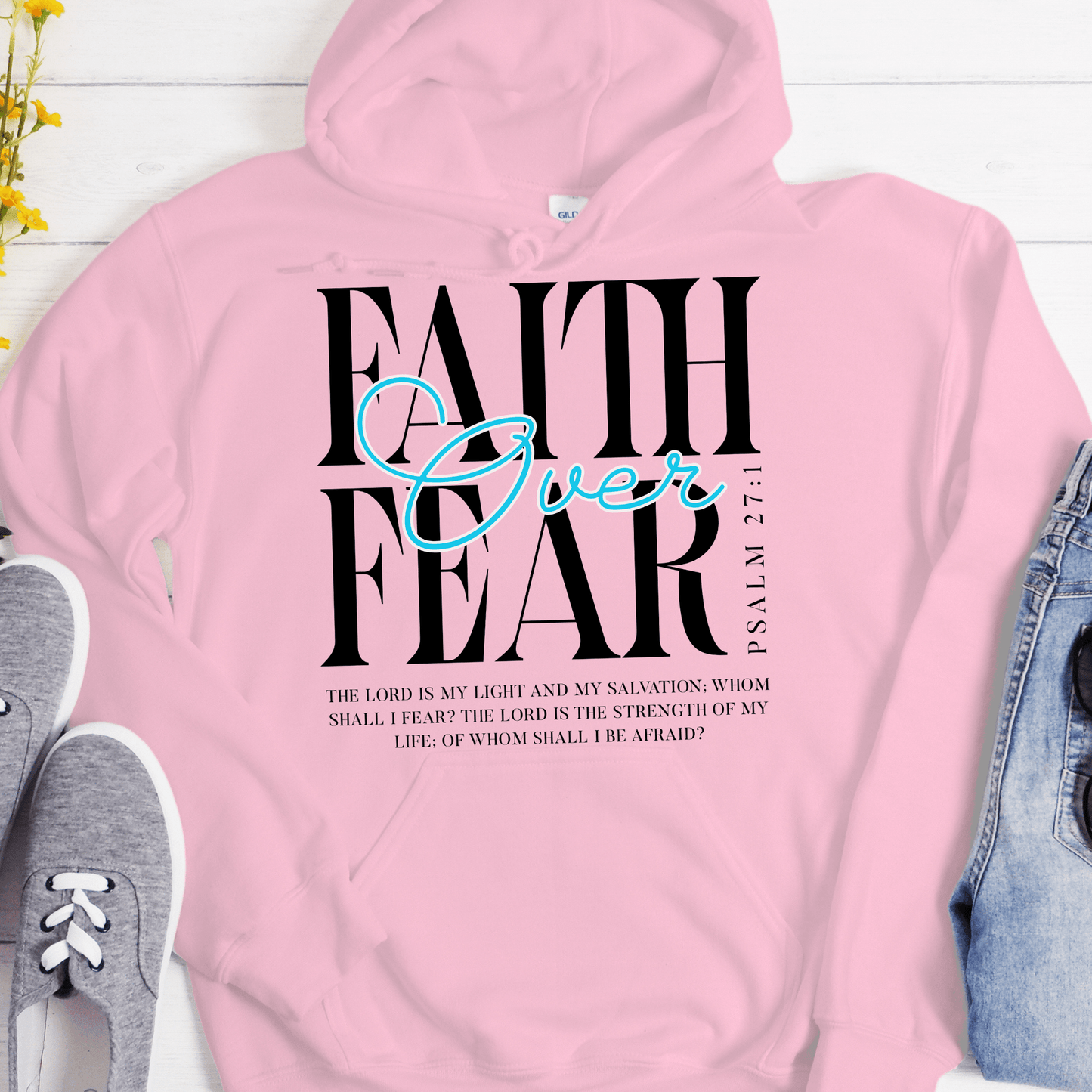 Recovery Hoodie | Inspiring Sobriety | Faith Over Fear Psalm 27:1