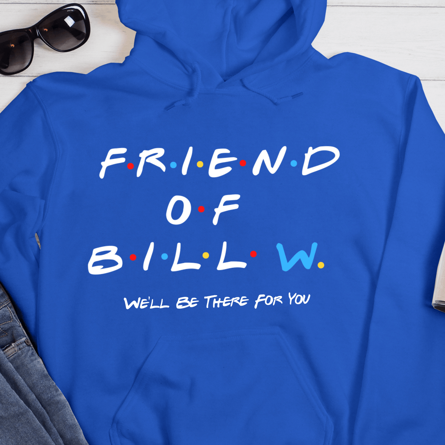 Recovery Hoodie | Inspiring Sobriety | Friends of Bill W.