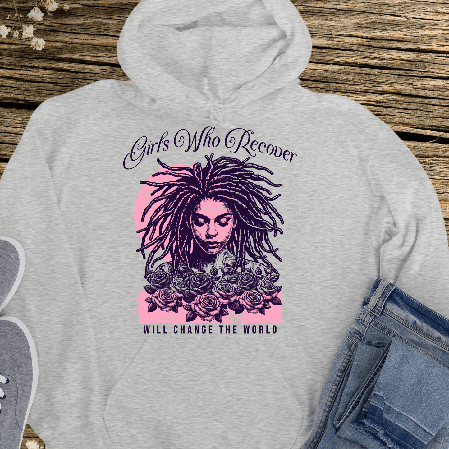 Recovery Hoodie | Inspiring Sobriety | Girls Who Recover Will Change The World
