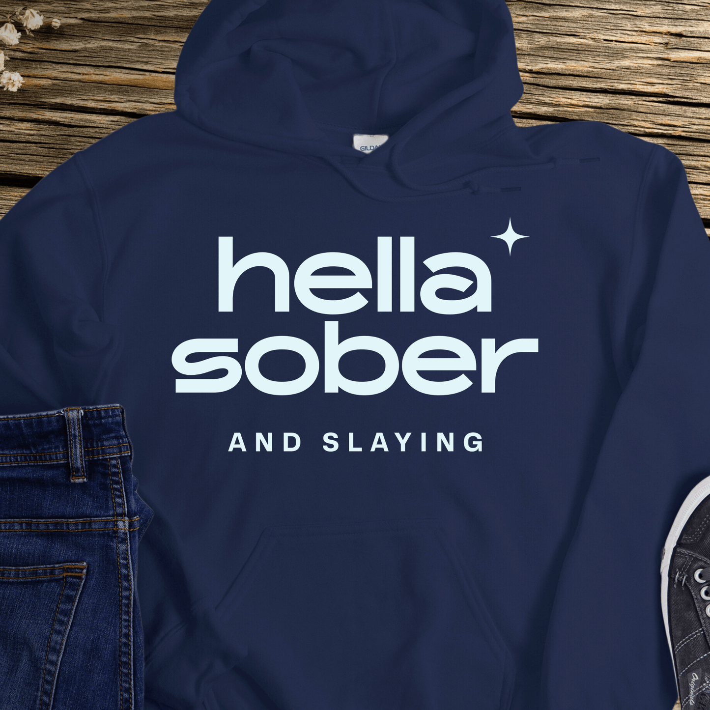 Recovery Hoodie | Inspiring Sobriety | Hella Sober & Slaying