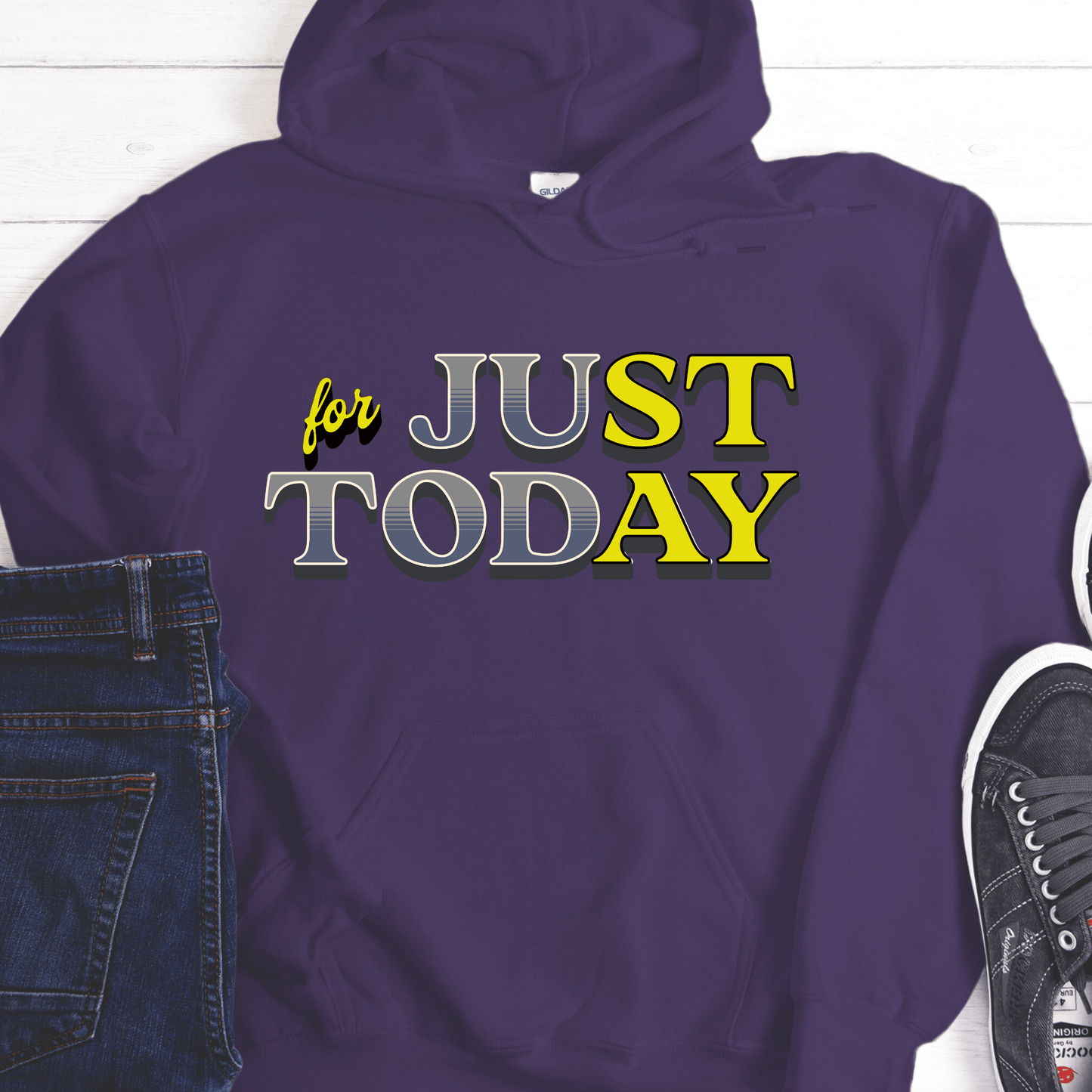 Recovery Hoodie | Inspiring Sobriety | Just For Today (STAY)