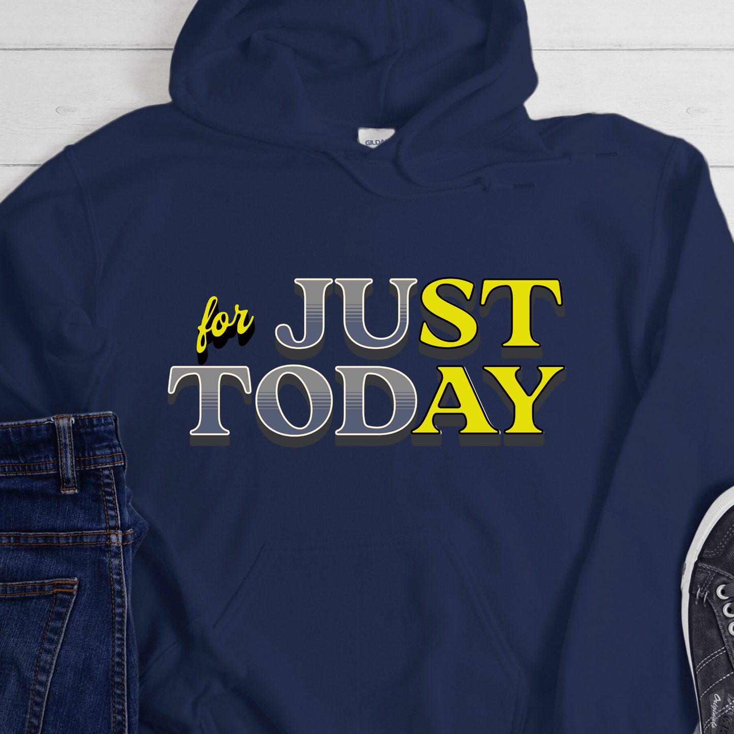 Recovery Hoodie | Inspiring Sobriety | Just For Today (STAY)