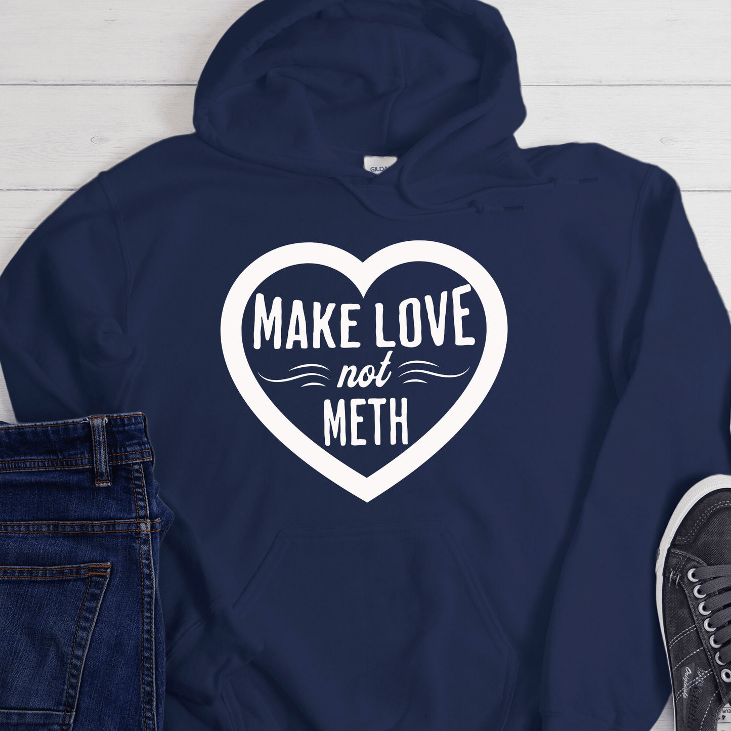 Recovery Hoodie | Inspiring Sobriety | Make Love Not Meth