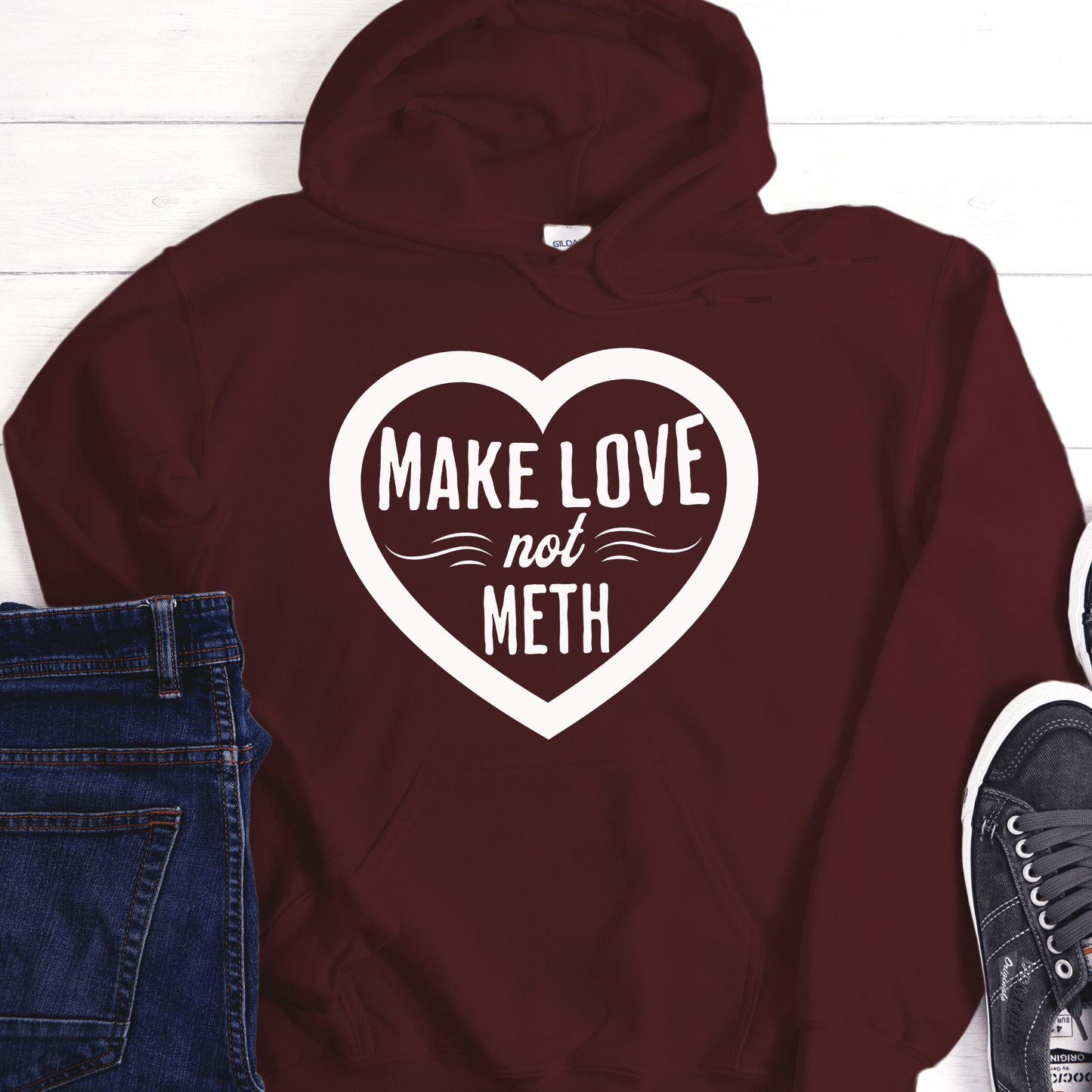 Recovery Hoodie | Inspiring Sobriety | Make Love Not Meth