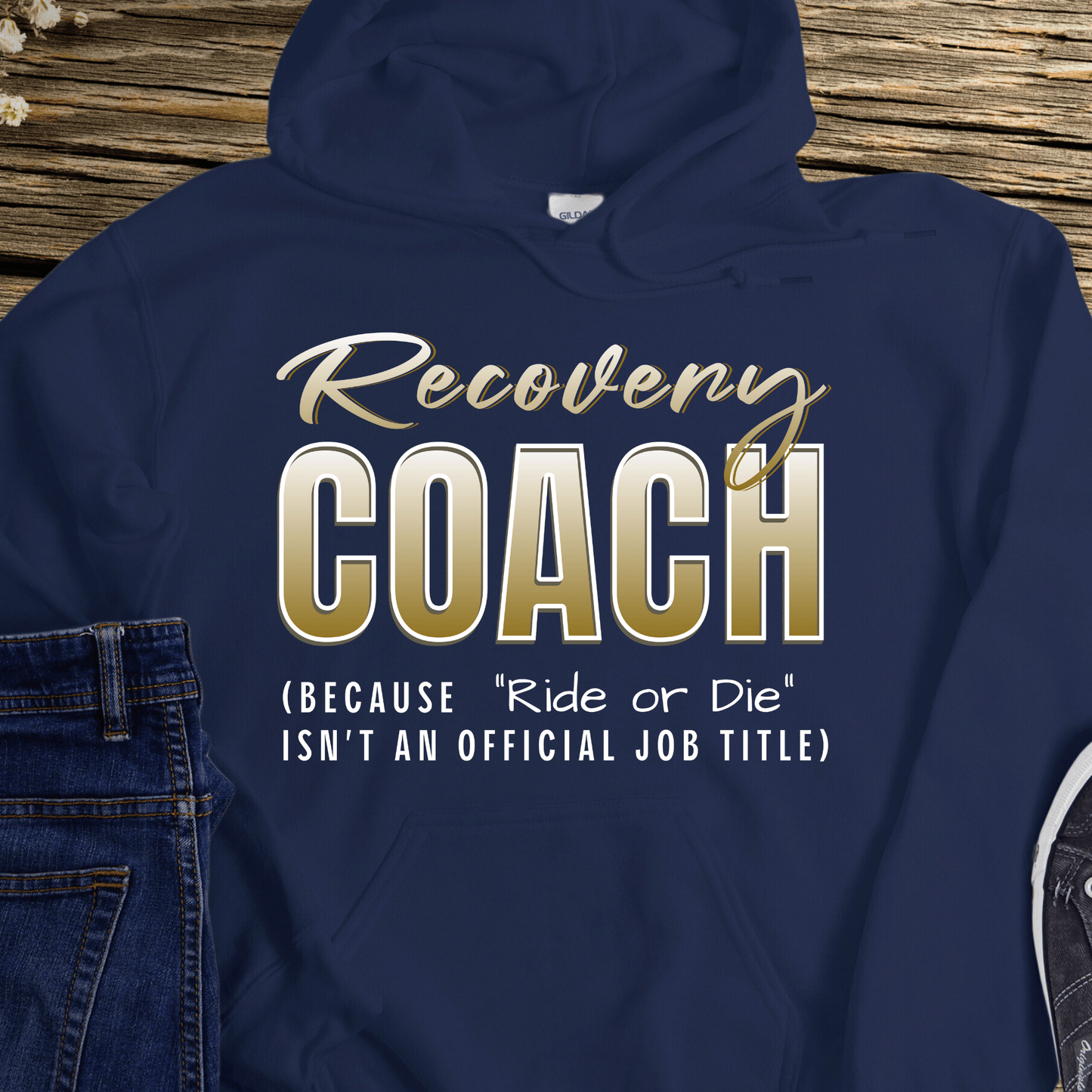 Recovery Hoodie | Inspiring Sobriety | Recovery Coach (Ride or Die)