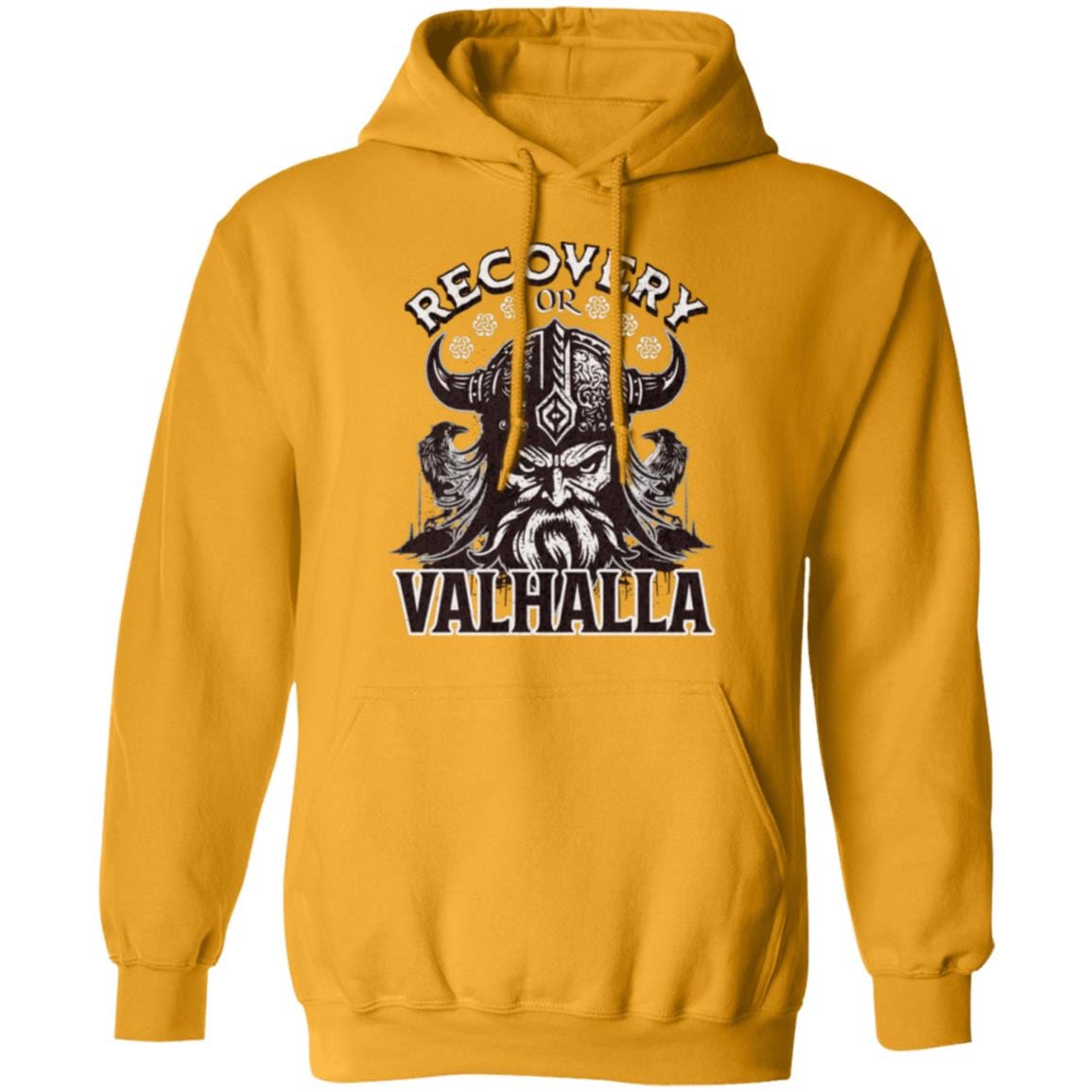Recovery Hoodie | Inspiring Sobriety | Recovery or Valhalla