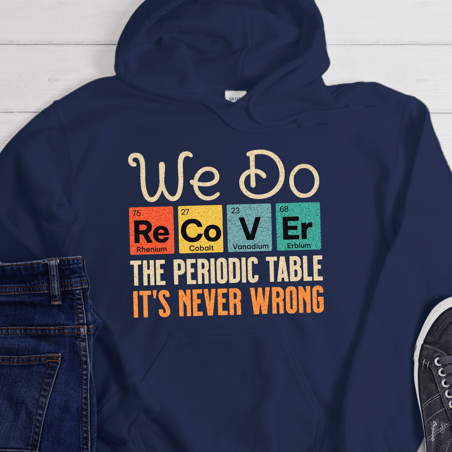 Recovery Hoodie | Inspiring Sobriety | We Do Recover - Periodic Table