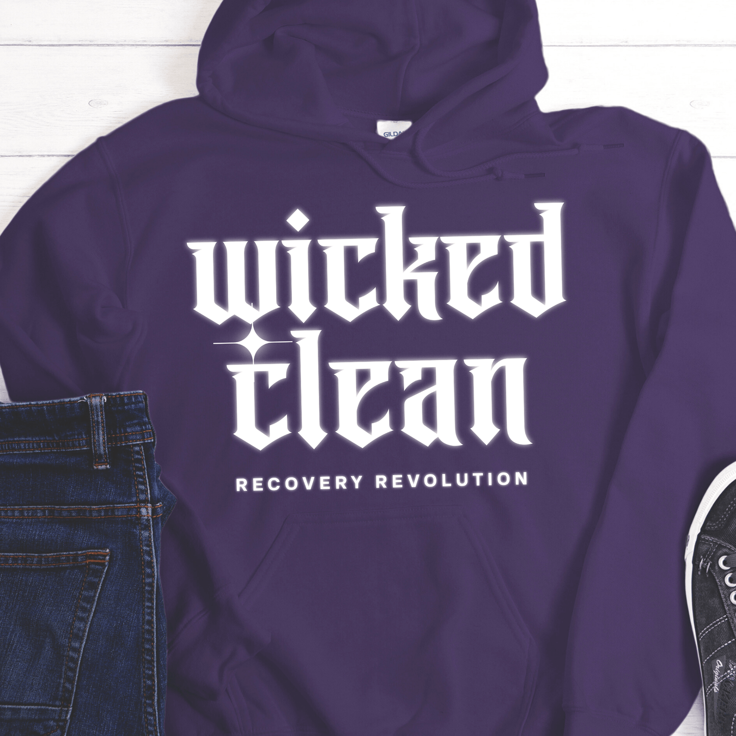 Recovery Hoodie | Inspiring Sobriety | Wicked Clean