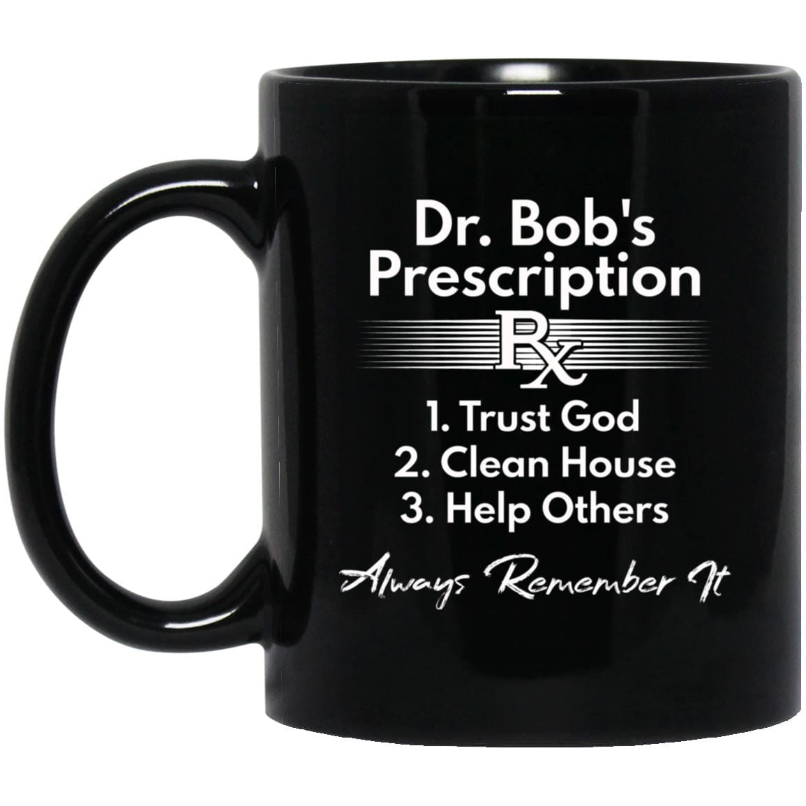 Recovery Mug | Inspiring Sobriety | Dr. Bob's Prescription