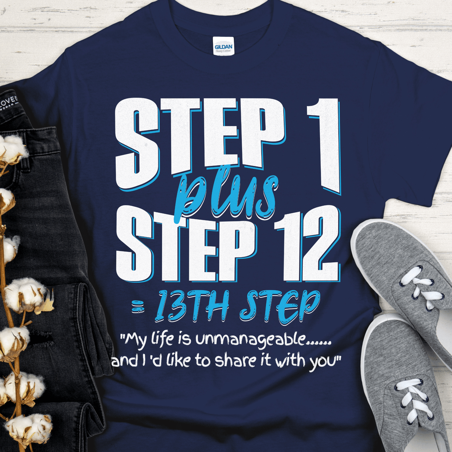 Recovery T-Shirt | Inspiring Sobriety | 13th Step