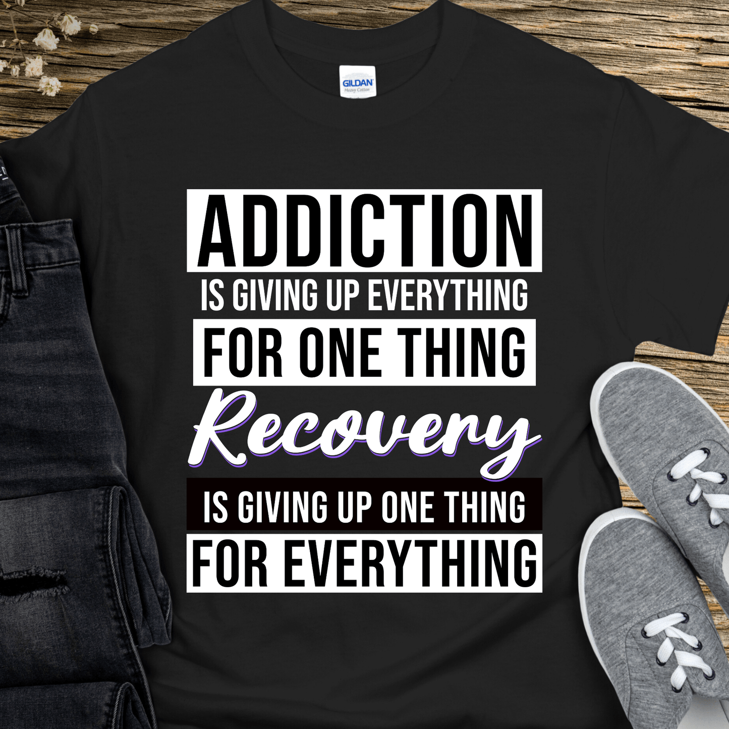 Recovery T-Shirt | Inspiring Sobriety | Addiction VS Recovery