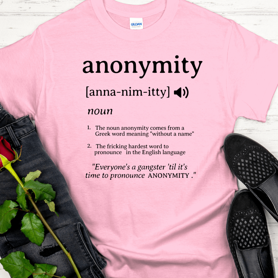 Recovery T-Shirt | Inspiring Sobriety | Anonymity Definition