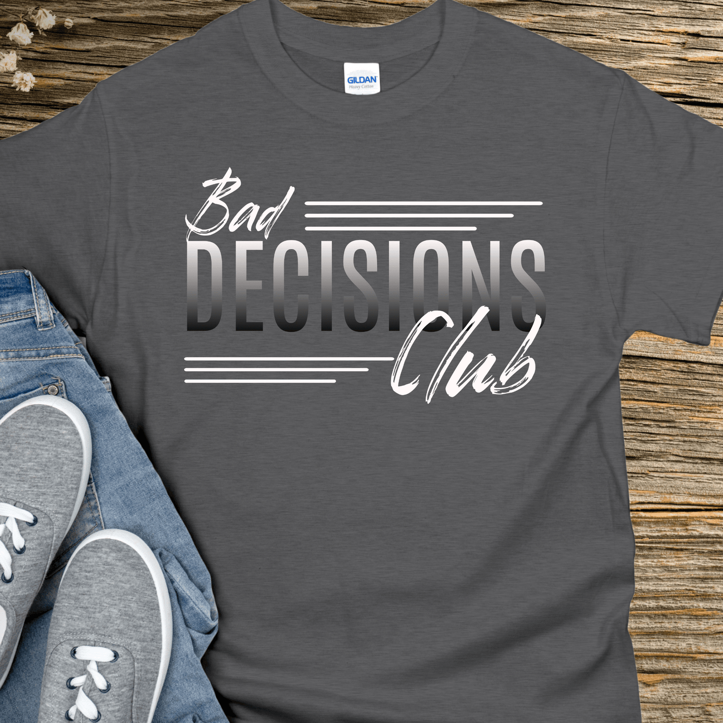 Recovery T-Shirt | Inspiring Sobriety | Bad Decisions Club