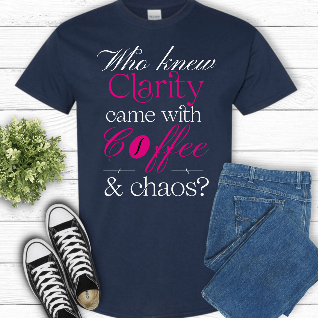 Recovery T-Shirt | Inspiring Sobriety | Clarity, Coffee & Chaos