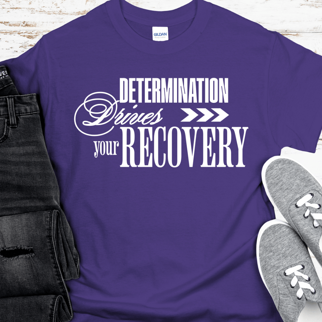 Recovery T-Shirt | Inspiring Sobriety | Determination Drives Recovery