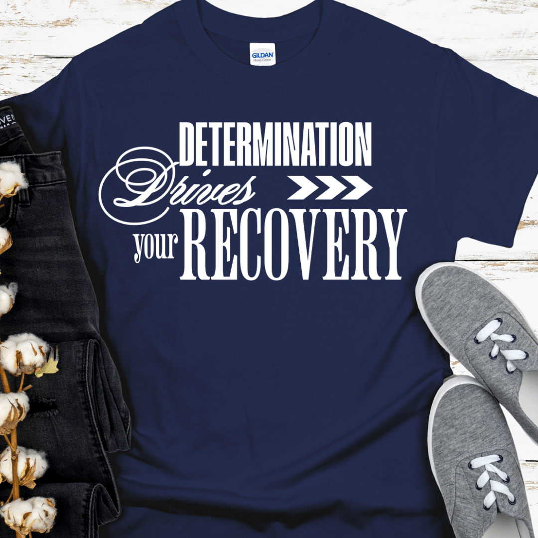 Recovery T-Shirt | Inspiring Sobriety | Determination Drives Recovery