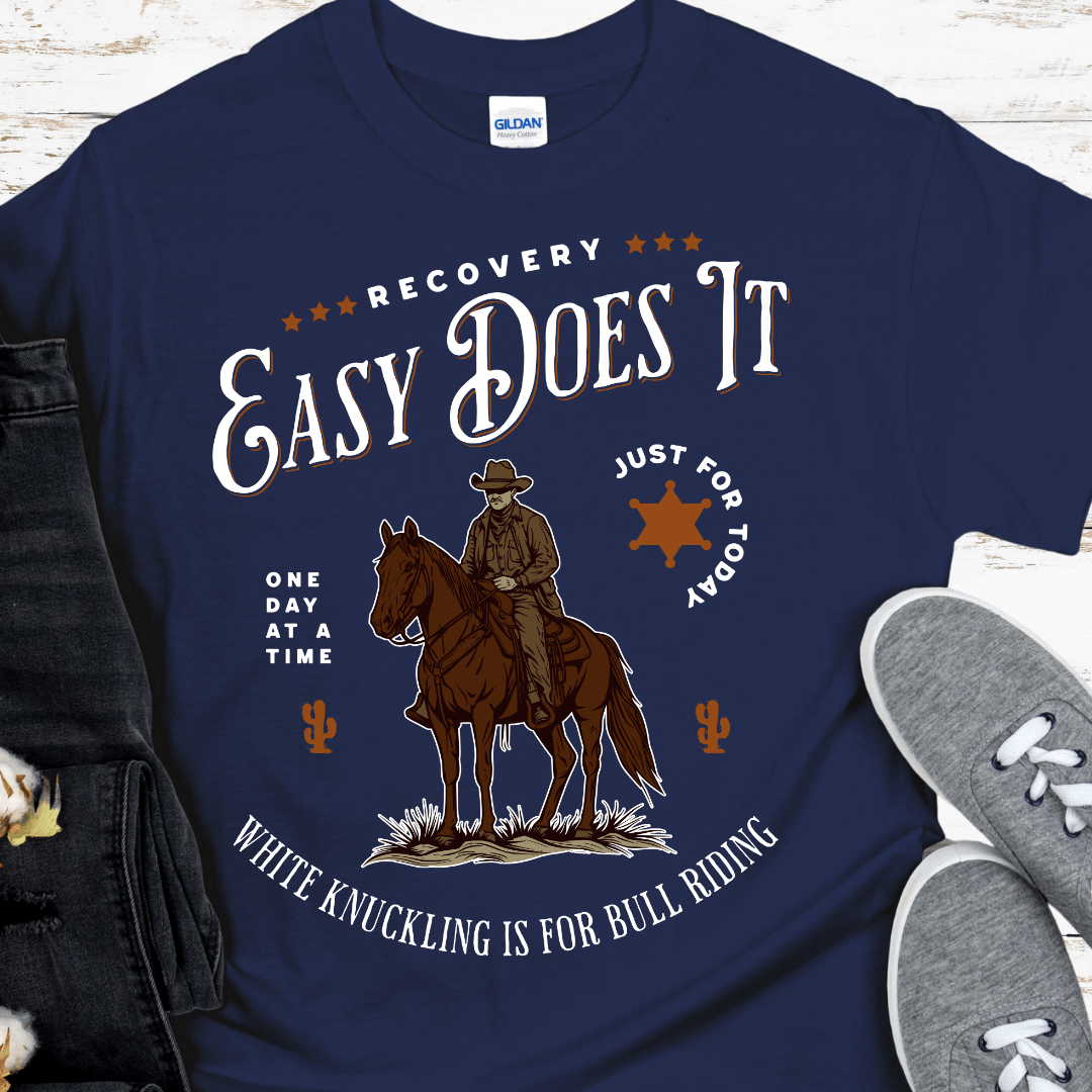 Recovery T-Shirt | Inspiring Sobriety | Easy Does It