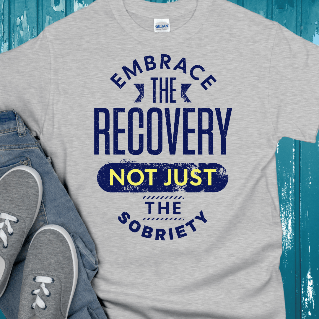 Recovery T-Shirt | Inspiring Sobriety | Embrace The Recovery