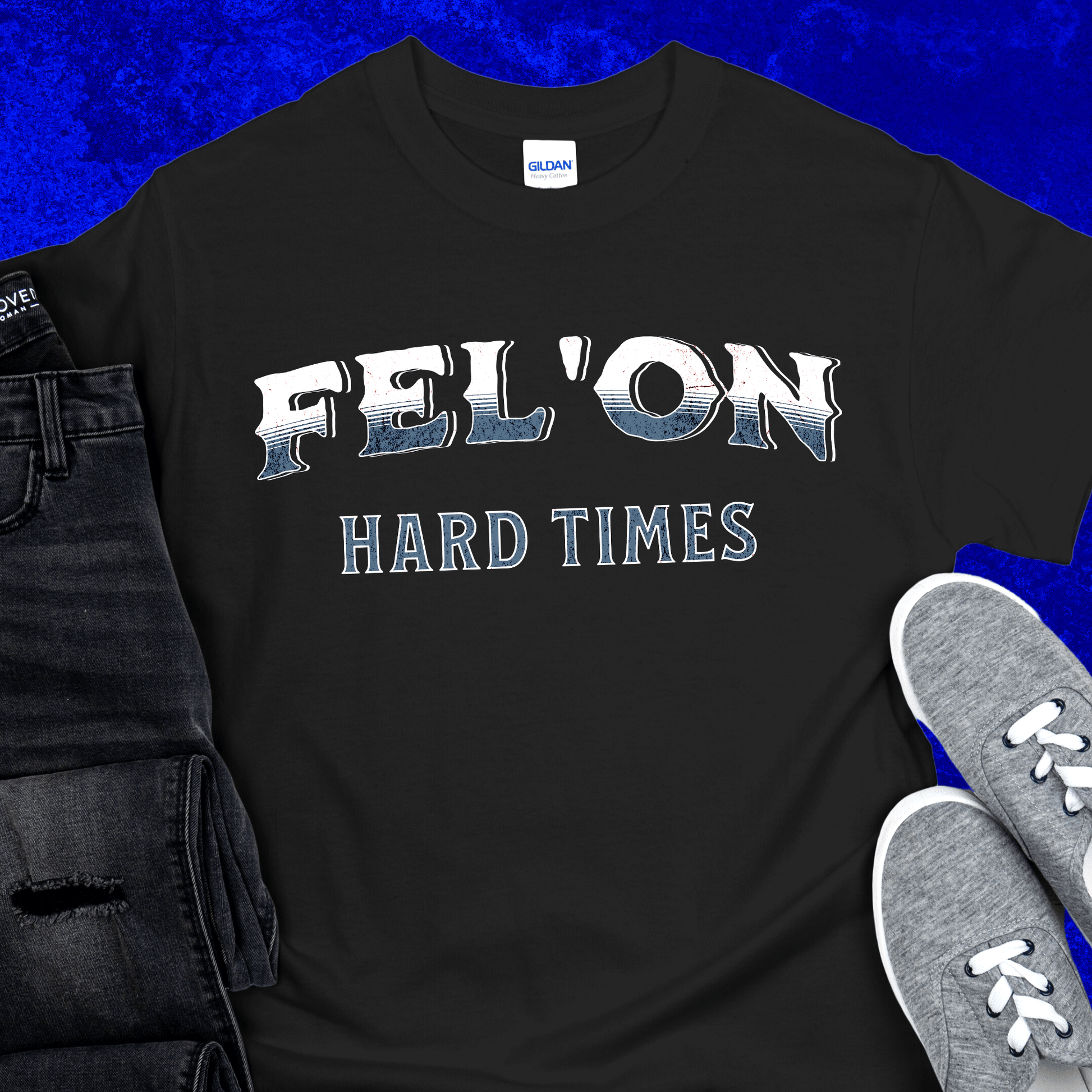 Recovery T-Shirt | Inspiring Sobriety | "Fel-on" Hard Times