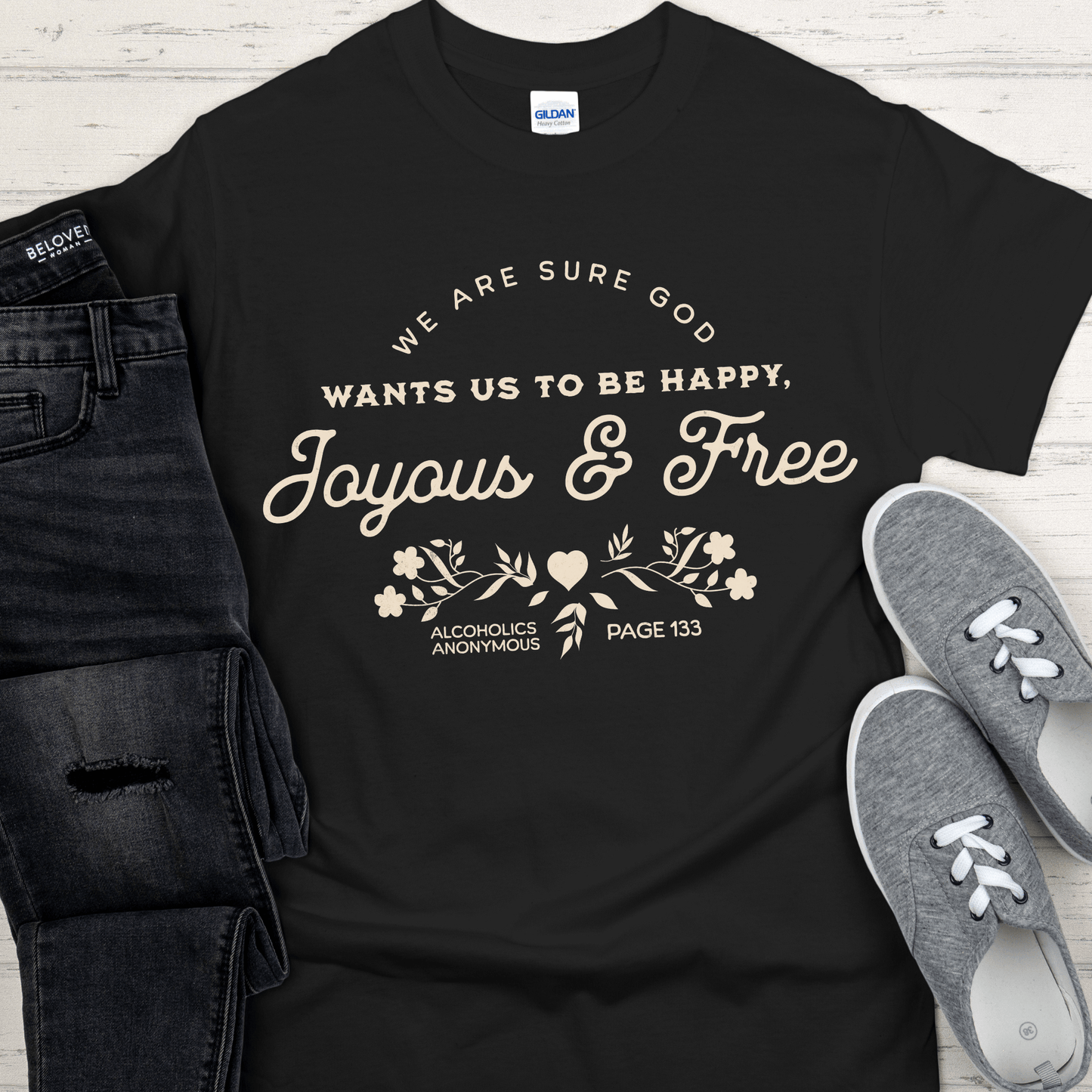Recovery T-Shirt | Inspiring Sobriety | Happy, Joyous & Free Page 133