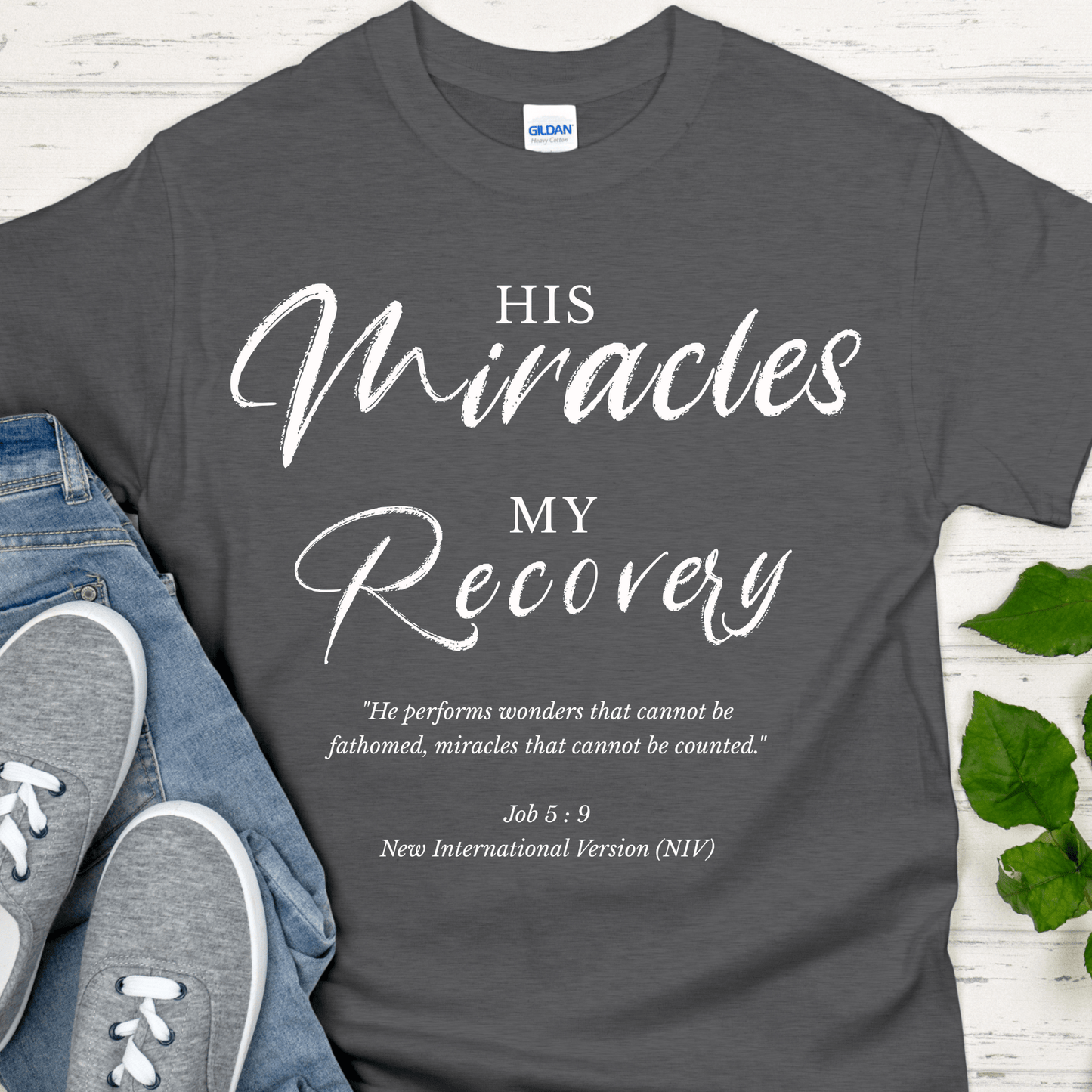 Recovery T-Shirt | Inspiring Sobriety | His Miracles, My Recovery