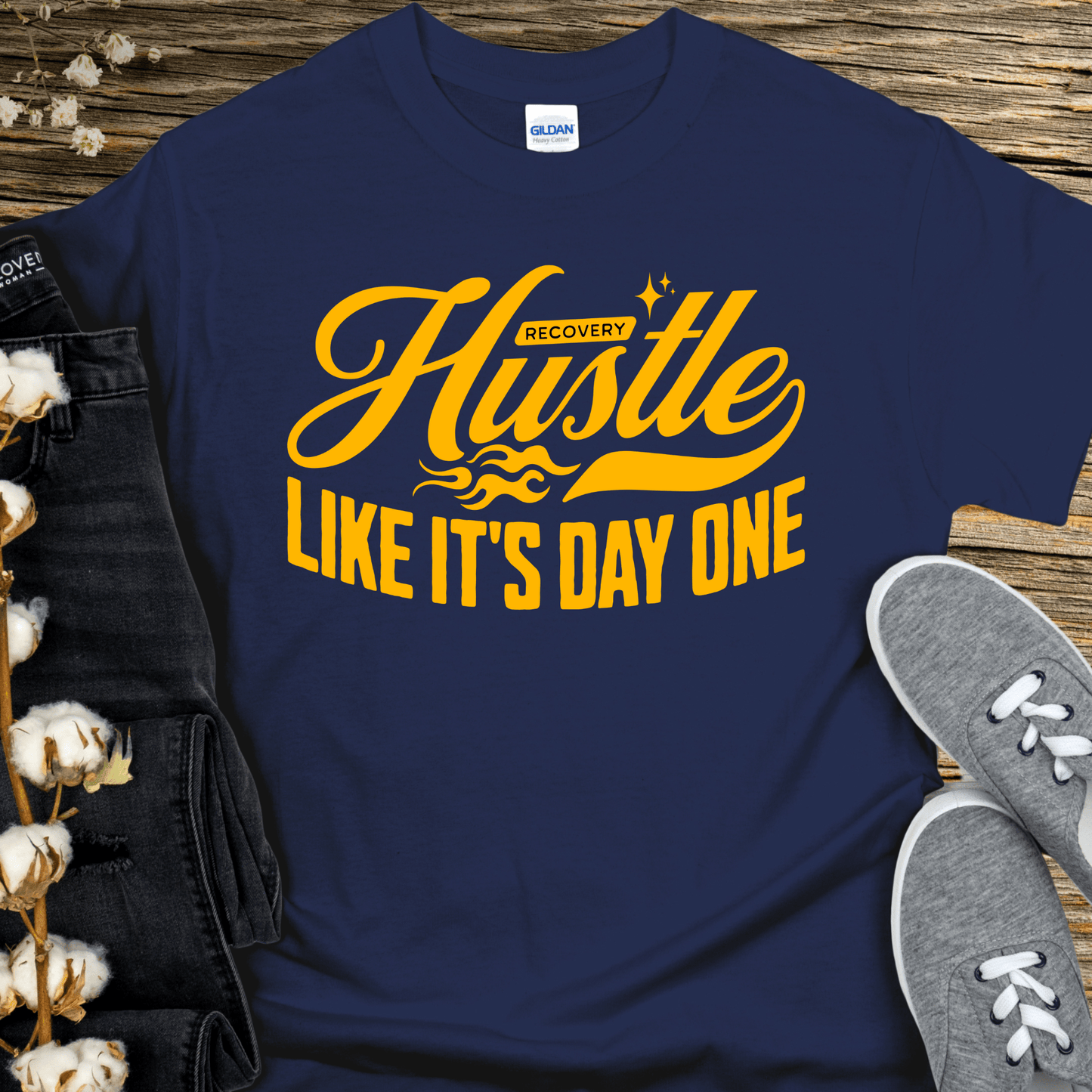 Recovery T-Shirt | Inspiring Sobriety | Hustle Like It's Day One