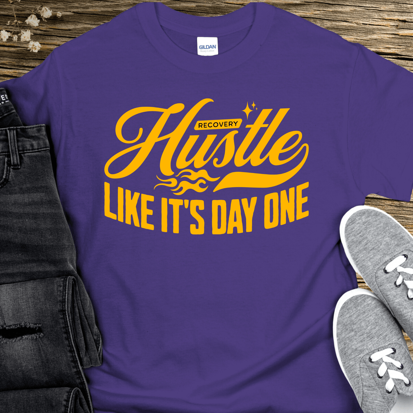 Recovery T-Shirt | Inspiring Sobriety | Hustle Like It's Day One