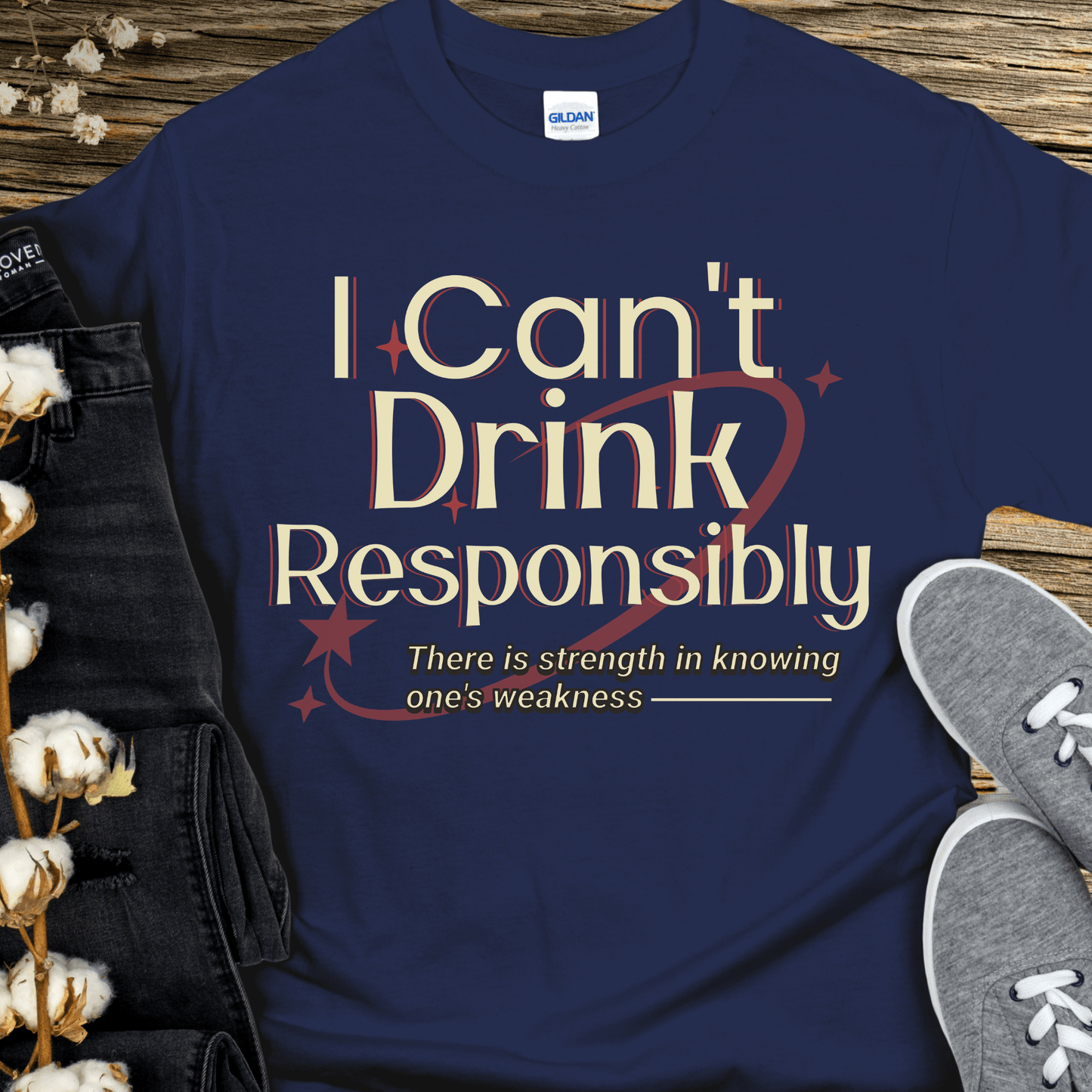 Recovery T-Shirt | Inspiring Sobriety | I Can't Drink Responsibly