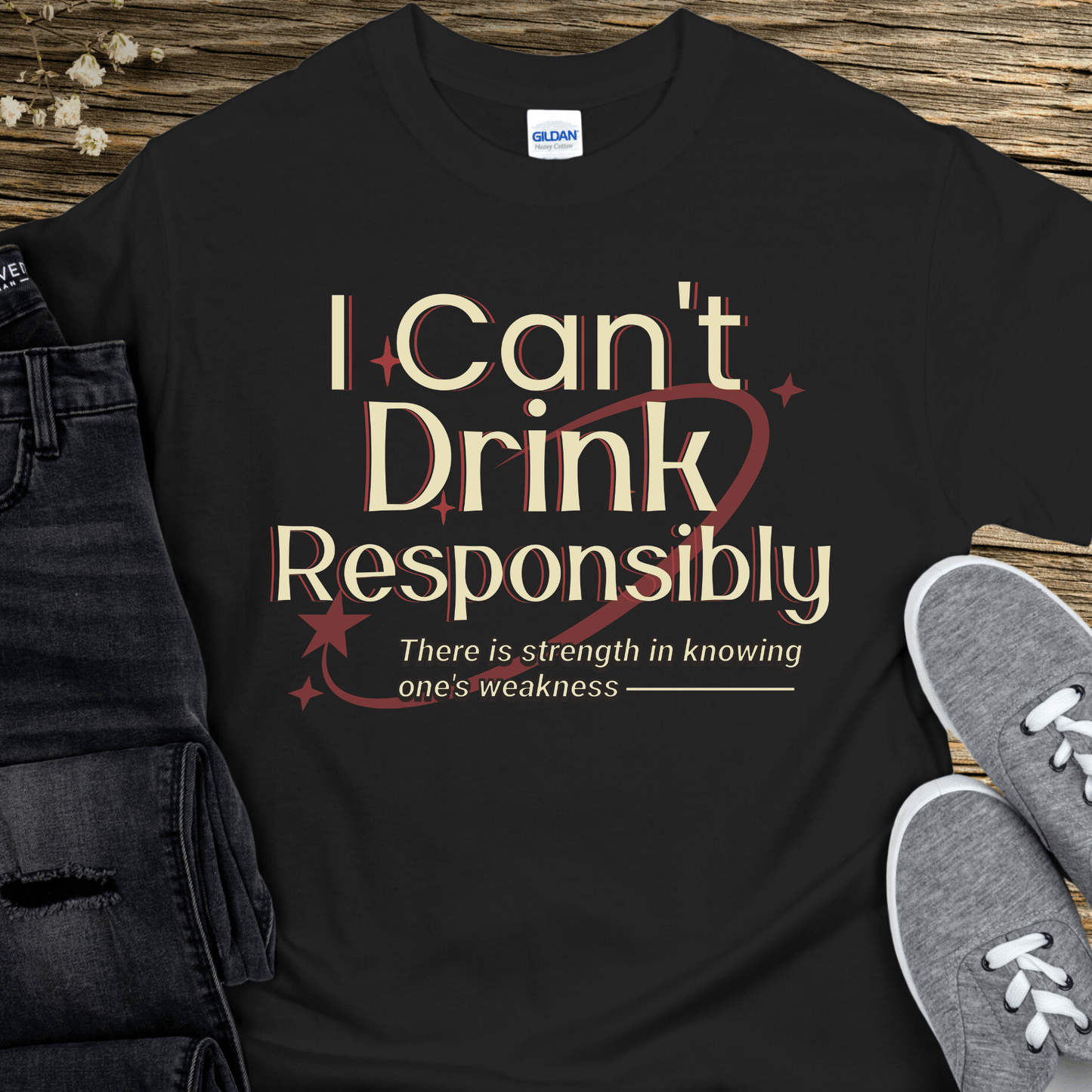 Recovery T-Shirt | Inspiring Sobriety | I Can't Drink Responsibly