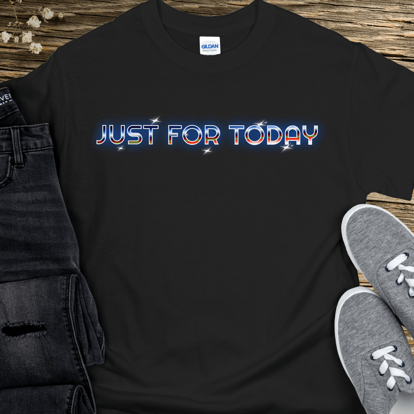 Recovery T-Shirt | Inspiring Sobriety | Just For Today