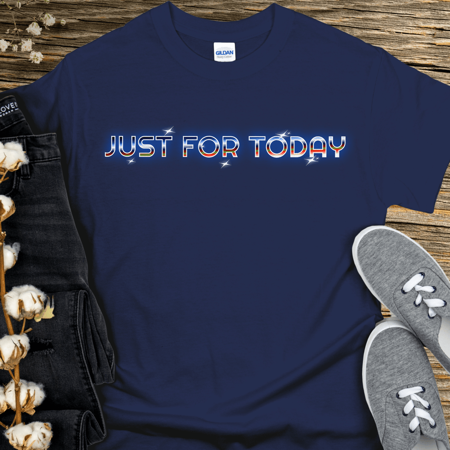 Recovery T-Shirt | Inspiring Sobriety | Just For Today