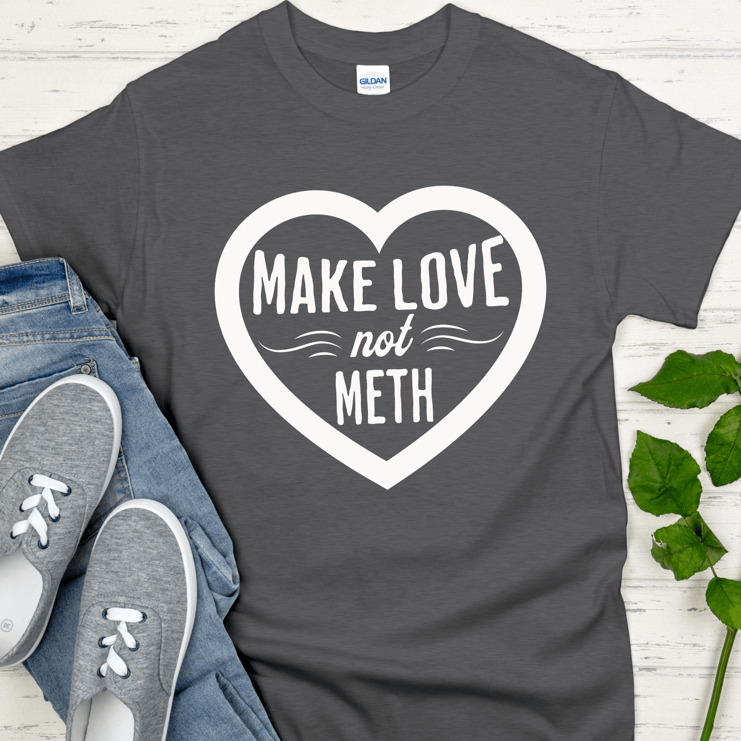 Recovery T-Shirt | Inspiring Sobriety | Make Love Not Meth