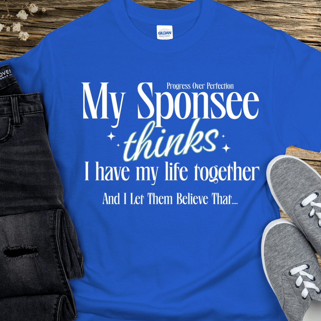 Recovery T-Shirt | Inspiring Sobriety | My Sponsee Thinks...