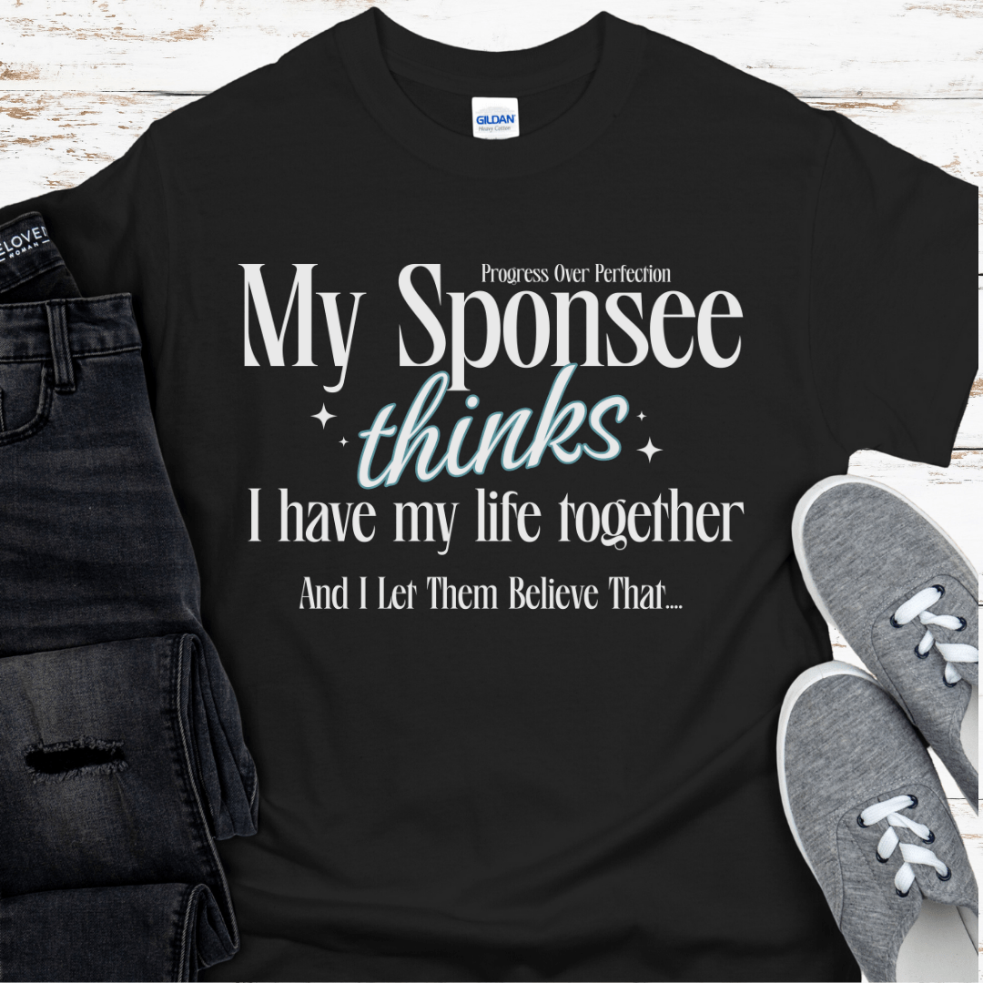 Recovery T-Shirt | Inspiring Sobriety | My Sponsee Thinks...