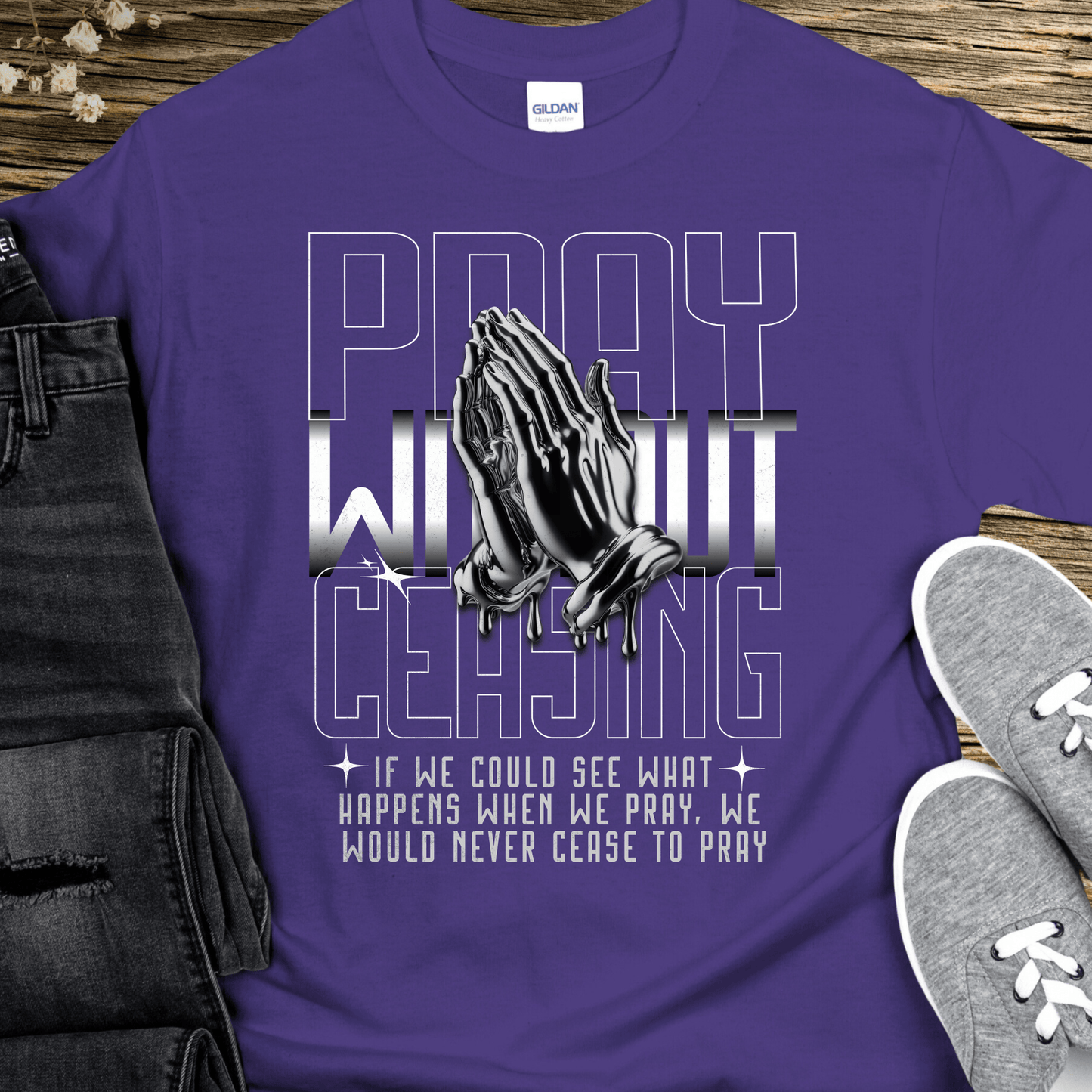 Recovery T-Shirt | Inspiring Sobriety | Pray Without Ceasing