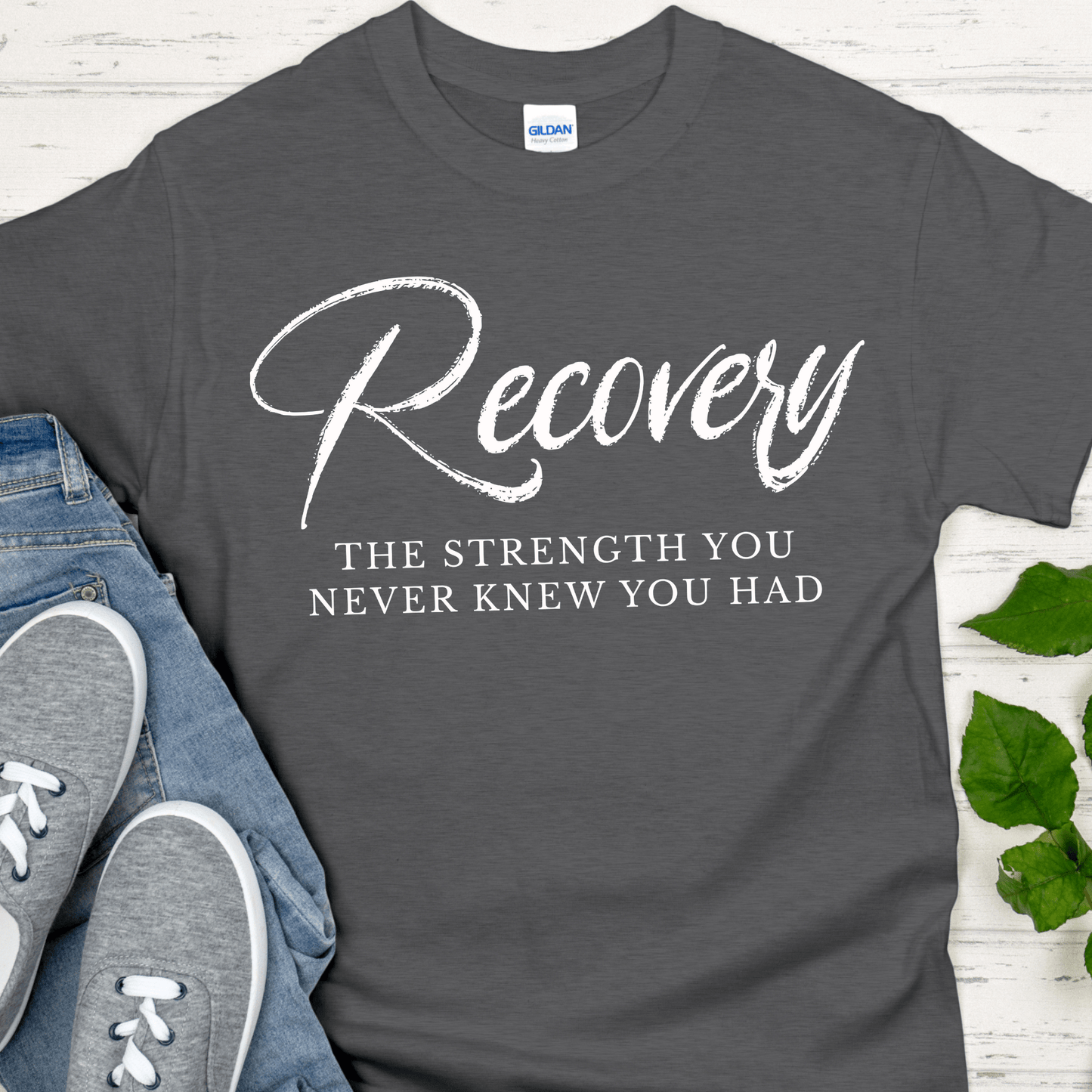 Recovery T-Shirt | Inspiring Sobriety | Recovery The Strength You Never Knew You Had